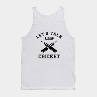 Cricket - Let's talk about cricket Tank Top